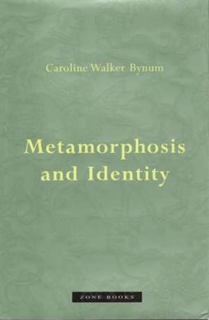 Metamorphosis and Identity de Caroline Walker Bynum