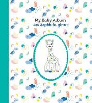 My Baby Album with Sophie La Girafe(r), Third Edition de Sophie La Girafe(r)