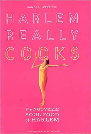Harlem Really Cooks de Sandra Lawrence