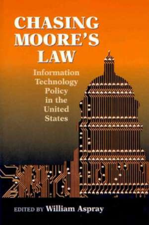 Chasing Moore's Law: Information Technology Policy in the United States de David Bruggeman