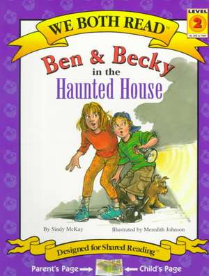 Ben & Becky in the Haunted House de Sindy McKay