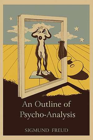 An Outline of Psycho-Analysis de Sigmund Freud