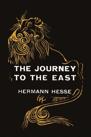 The Journey to the East de Hermann Hesse