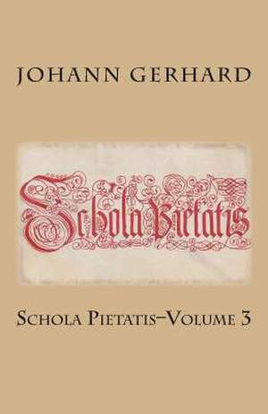 Schola Pietatis de Johann Gerhard