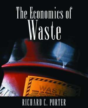 The Economics of Waste de Richard C. Porter