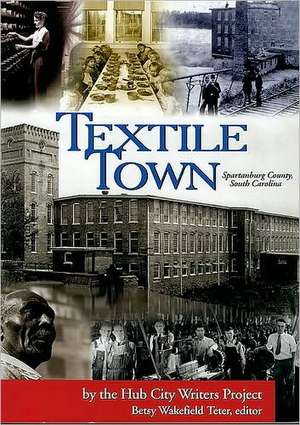 Textile Town de Betsy Wakefield Teter