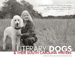 Literary Dogs & Their South Carolina Writers de John Lane