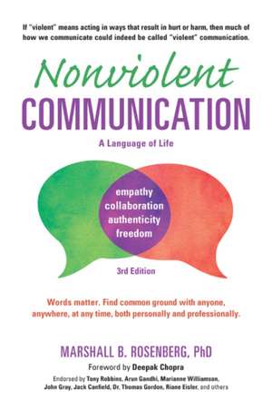 Nonviolent Communication: A Language of Life, 3rd Edition: Life-Changing Tools for Healthy Relationships de Marshall B. Rosenberg PhD