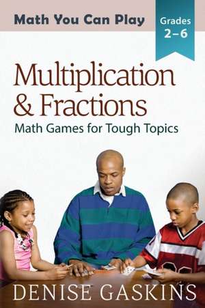 Multiplication & Fractions de Denise Gaskins