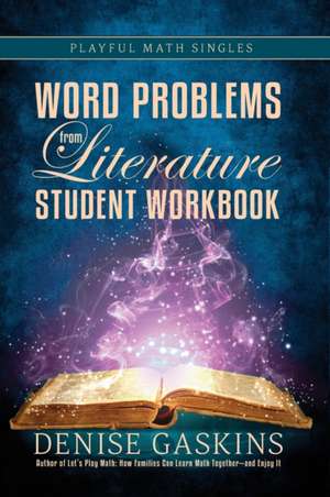 Word Problems Student Workbook de Denise Gaskins