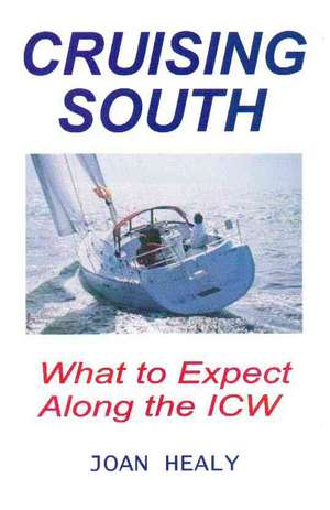 Cruising South -- What to Expect Along the Icw de Joan Healy