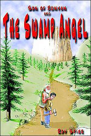 Son of Bunyan and the Swamp Angel de Roy Stier