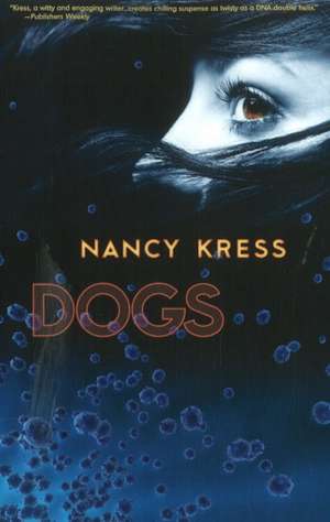 Dogs de Nancy Kress