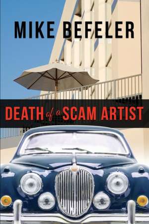 Death of a Scam Artist de Mike Befeler