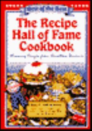 The Recipe Hall of Fame Cookbook: Winning Recipes from Hometown America de Gwen McKee