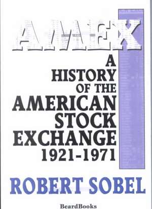 AMEX: A History of the American Stock Exchange de Robert Sobel