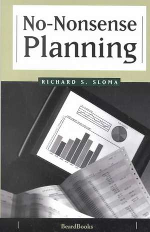 No-Nonsense Planning de Richard S. Sloma