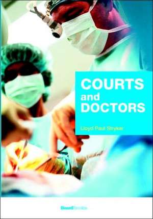 Courts and Doctors de Lloyd Paul Stryker