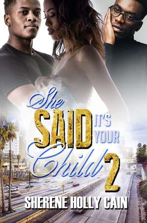 She Said It's Your Child 2 de Sherene Holly Cain