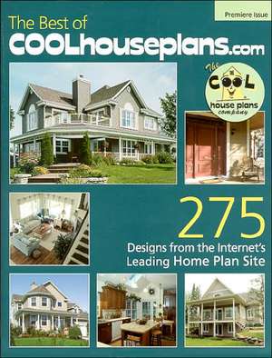 The Best of Coolhouseplans.com: Premiere Issue de Garlinghouse