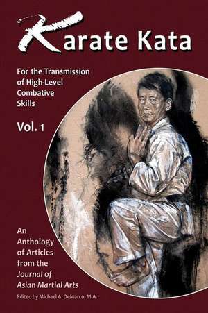 Karata Kata - Vol. 1: For the Transmission of High-Level Combative Skills de Marvin Labbate