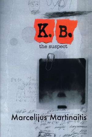 KB: The Suspect de Marcelijus Martinaitis