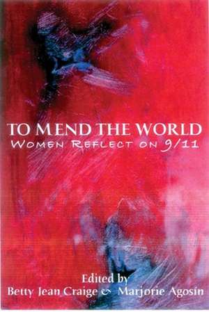 To Mend the World: Women Reflect on 9/11 de Isabel Allende