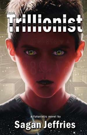 The Trillionist de Sagan Jeffries