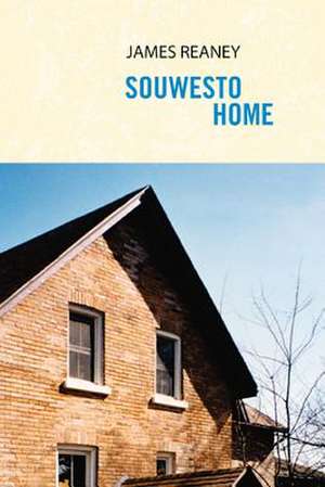 Souwesto Home de James Reaney