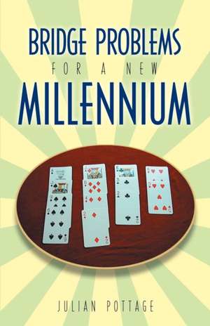 Bridge Problems for a New Millennium de Julian Pottage