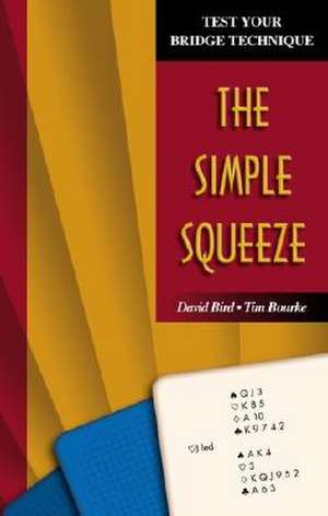 The Simple Squeeze de Tim Bourke