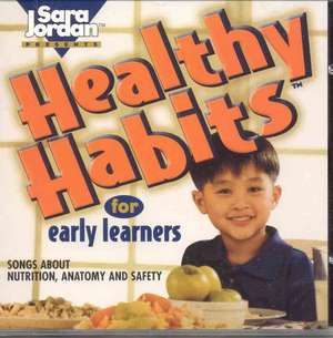 Healthy Habits for Early Learners de Sara Jordan