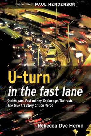 U-Turn in the Fast Lane de Rebecca Dye Heron