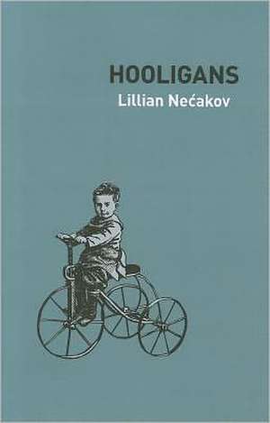 Hooligans de Lillian Necakov