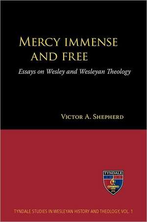 Mercy Immense and Free de Victor A. Shepherd