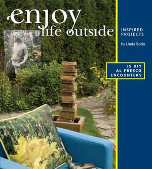 Enjoy Life Outside de Linda Bodo