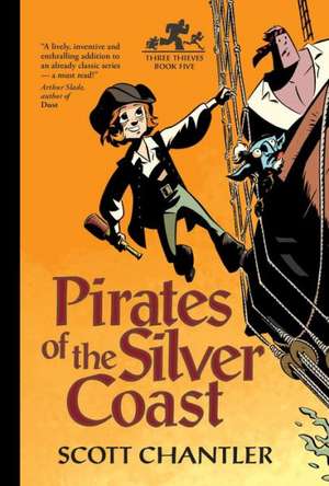 Pirates of the Silver Coast de Scott Chantler