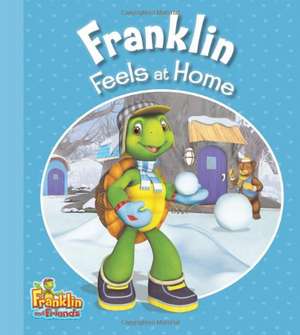 Franklin Feels at Home de Harry Endrulat