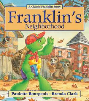 Franklin's Neighborhood de Paulette Bourgeois