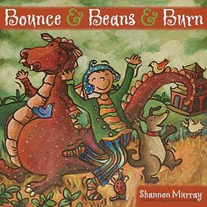 Bounce and Beans and Burn de Shannon Murray