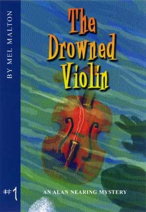 The Drowned Violin de H. Mel Malton