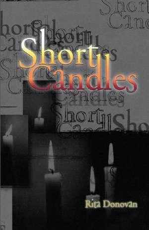 Short Candles de Rita Donovan