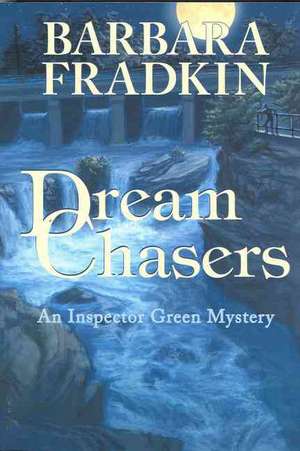 Dream Chasers de Barbara Fradkin