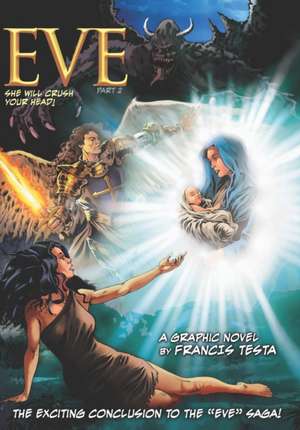 Eve Part 2: She will crush your head! de Francis Testa