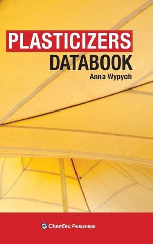 Plasticizers Databook de Anna Wypych