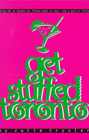 Get Stuffed Toronto de Julie Crysler