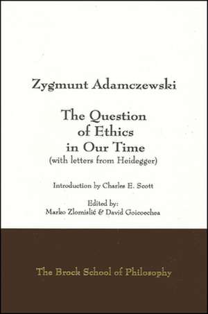 Question of Ethics in Our Time, the (with Letters from Heidegger)