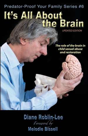 It's All about the Brain de Diane E. Roblin-Lee