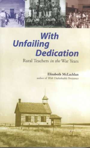 With Unfailing Dedication de Elizabeth McLachlan