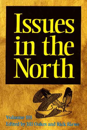 Issues in the North: Volume III de Jill Oakes